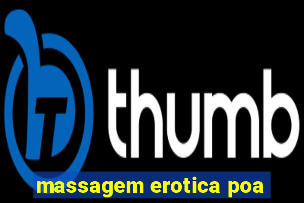 massagem erotica poa